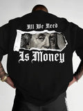 "All We Need Is Money" Hustle Graphic Premium Oversized T-Shirts | 85FASHIONSTORE